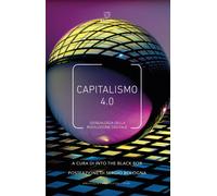 Capitalismo 4.0. Genealogia della rivoluzione digitale - Into the Black Bo...