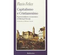Capitalismo e cristianesimo. Il personalismo economico di Michael Novak
