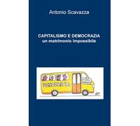 Capitalismo e democrazia. Un matrimonio impossibile