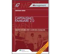 Capitalismo familiare 2.0. Quale futuro per l'azienda familiare
