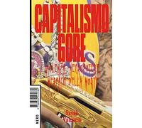 Capitalismo gore. Violenza, necropotere, mercato della morte