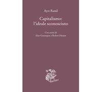 Capitalismo: l'ideale sconosciuto