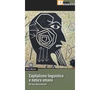 Capitalismo linguistico e natura umana. Per una storia naturale