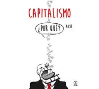 Capitalismo: ¿Por qué?: 8
