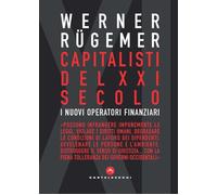 CAPITALISTI DEL XXI SECOLO - Rügemer Werner - 2021 - Castelvecchi