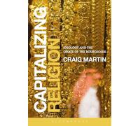 Capitalizing Religion: Ideology and the Opiate of the Bourgeoisie