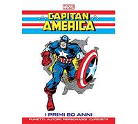 Capitan America. I primi 80 anni
