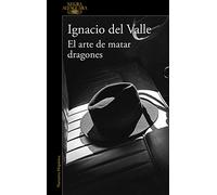 Capitán Arturo Andrade 1. El arte de matar dragones