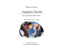 Capitan Davìd: con Schede operative per attività psicopedagogiche