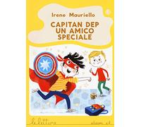 Capitan Dep. Un amico speciale. Ediz. a colori