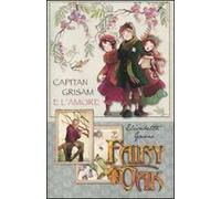 Capitan Grisam e l'amore. Fairy Oak