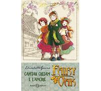 Capitan Grisam e l'amore. Fairy Oak. Nuova ediz.. Vol. 4
