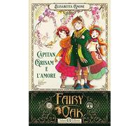 Capitan Grisam e l'amore. Fairy Oak. Vol. 4
