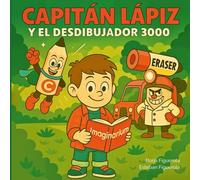 Capitán Lápiz y el Desdibujador 3000
