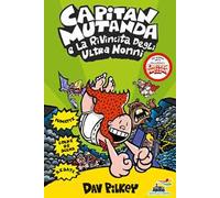 Capitan Mutanda e la rivincita degli ultranonni