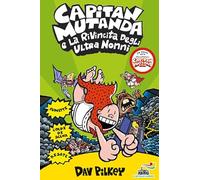 Capitan Mutanda e la rivincita degli ultranonni