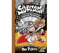 Libri Dav Pilkey - Capitan Mutanda E Le Pestilenziali Peripezie Del Professore P