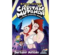 Capitan Mutanda. La prima avventura manga