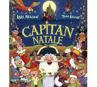 Capitan Natale. Ediz. a colori