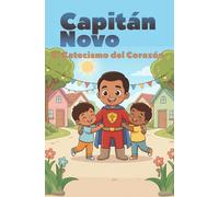 Capitán Novo y el Catecismo del Corazón