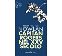 Capitan Rogers nel XXV secolo