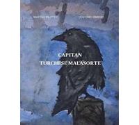Capitan Turchese Malasorte