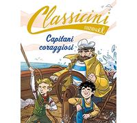 Capitani coraggiosi. Classicini. Ediz. a colori