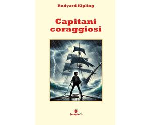 Capitani coraggiosi: Testo integrale con introduzione