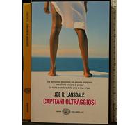 Capitani oltraggiosi. Un'indagine di Hap & Leonard