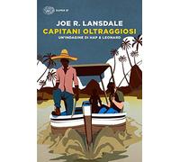 Capitani oltraggiosi. Un'indagine di Hap & Leonard