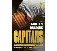Capitans: Jugadores i jugadors que van lluir el braçalet del FC Barcelona
