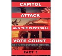 Capitol Attack And The Electoral Vote Count Part 3