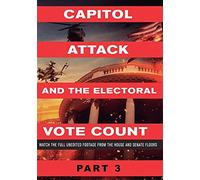 Capitol Attack and the Electoral Vote Count Part 3 (DVD) Kevin McCarthy