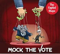 Capitol Steps - Mock The Vote