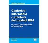 Capitolati informativi e attributi dei modelli BIM. La gestione delle informazioni nei processi BIM
