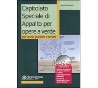Capitolato speciale di appalto per opere a verde. Per lavori pubblici e privati. Con CD-ROM
