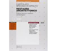 Capitolato speciale di appalto. Restauro architettonico. Edilizia storica e restauro archeologico. Con CD-ROM