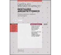 Capitolato speciale di appalto. Restauro architettonico. Edilizia storica e restauro archeologico. Con CD-ROM
