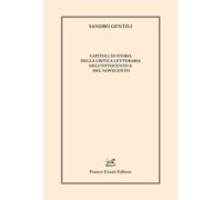 Capitoli di storia della critica letteraria dell'Ottocento e del Novecento...