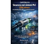 CAPITOLO 8: Sicurezza nei sistemi PLC: Guida pratica alla sicurezza nei sistemi PLC con connettori M12 IP67