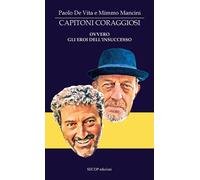 Capitoni Coraggiosi Ovvero gli Eroi dell'Insuccesso - [Secop]