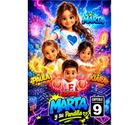CAPITULO 9【 MARTA Y SU PANDILLA 】MARTA - MARÍA - GABRIELA - PAULA - RAMÓN - JESÚS - MARTA R. - KIARA - SERGIO - JOSÉ - PEDRO - MANUEL - EDGAR - SOFÍA.