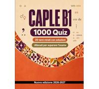 CAPLE B1 : 1000 Quiz a risposta multipla: Ripasso mirato di preposizioni, pronomi e tempi verbali portoghesi, coniugazioni essenziali e spiegazioni per consolidare il livello B1