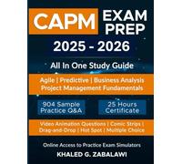 CAPM Exam Prep: All-in-One Study Guide| Agile, Predictive, Business Analysis, PM Fundamentals| Current CAPM Exam |904 Exam Practice Q&A: Aligns with ... requirements |3 Online CAPM Exams Simulator