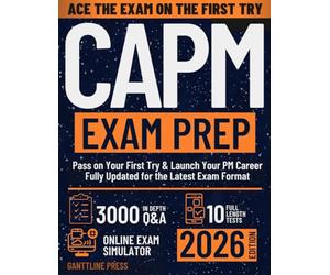 CAPM Exam Prep: Pass on Your First Try & Launch Your PM Career | Fully Updated for the Latest Exam Format