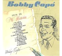 Capo, Bobby - Esta Es Mi Historia