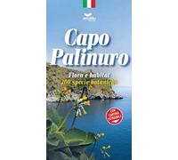 Capo Palinuro. Flora e habitat. 200 specie botaniche. Con Carta geografica ripiegata