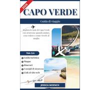 CAPO VERDE GUIDA DI VIAGGIO 2026: Esplora le isole di Capo Verde con sicurezza: quando andare, cosa vedere e come viverle al meglio