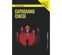 Capodanno cinese: Trame e delitti nella Chinatown di Milano