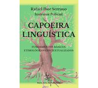 Capoeira Linguística: Fundamentos básicos etimológicos contextualizados